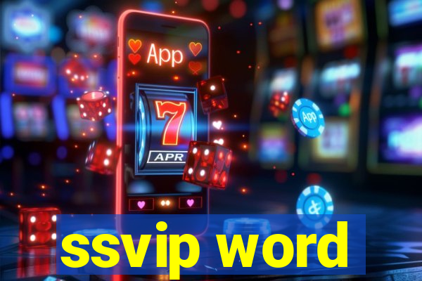 ssvip word