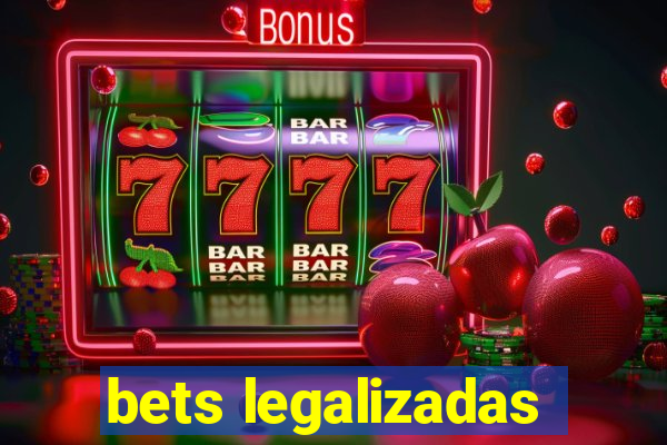 bets legalizadas