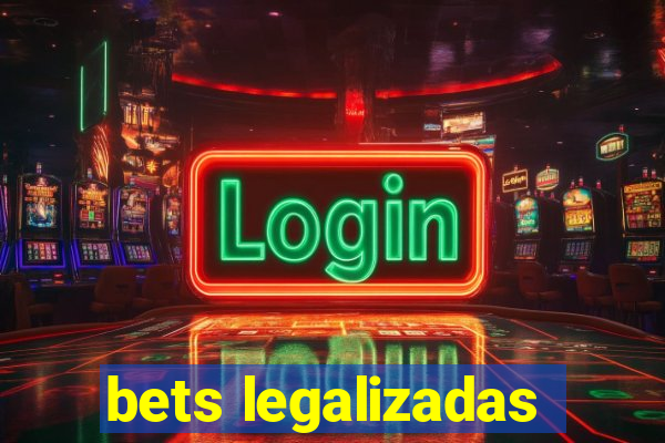 bets legalizadas