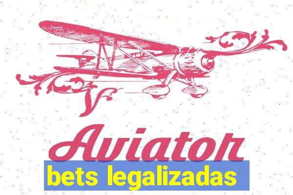 bets legalizadas