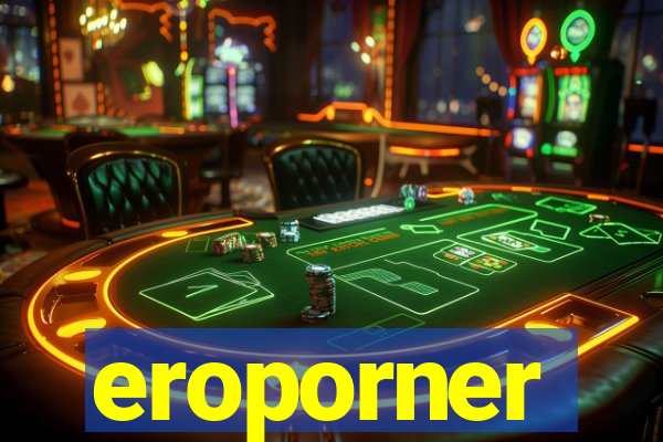 eroporner