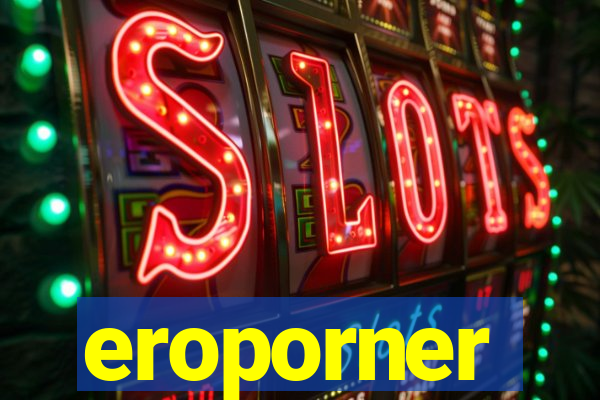eroporner