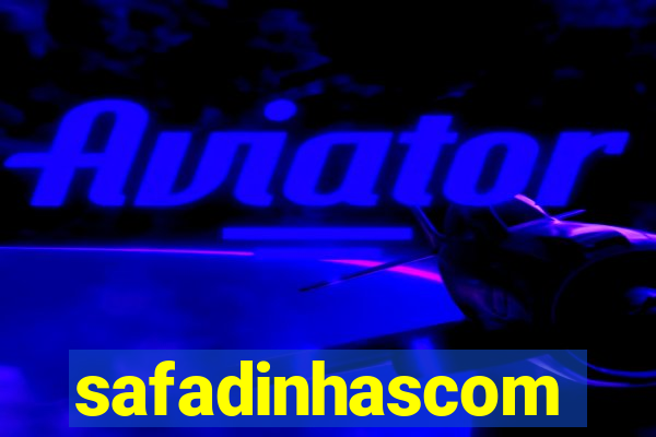 safadinhascom