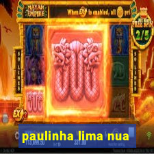 paulinha lima nua