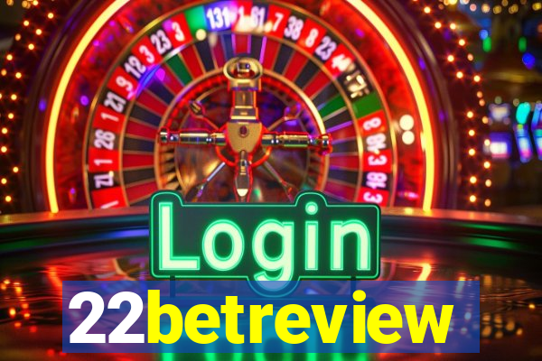 22betreview