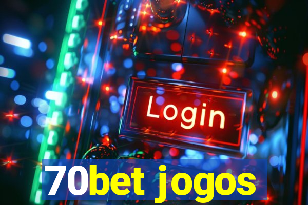 70bet jogos