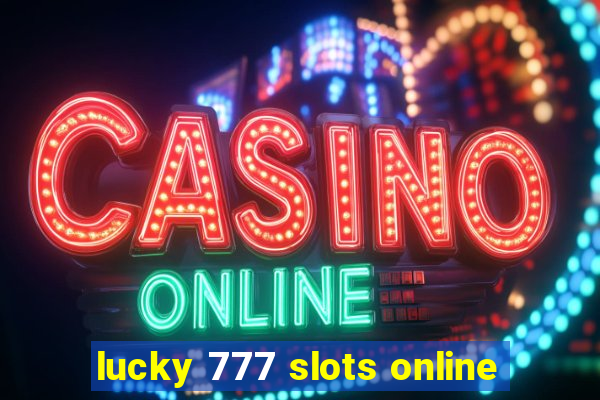 lucky 777 slots online