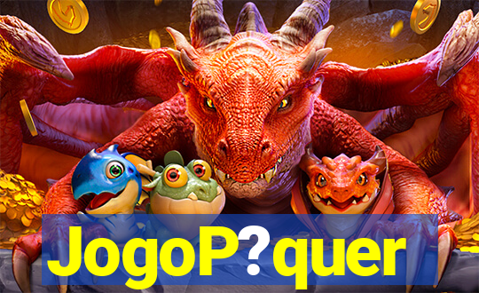 JogoP?quer