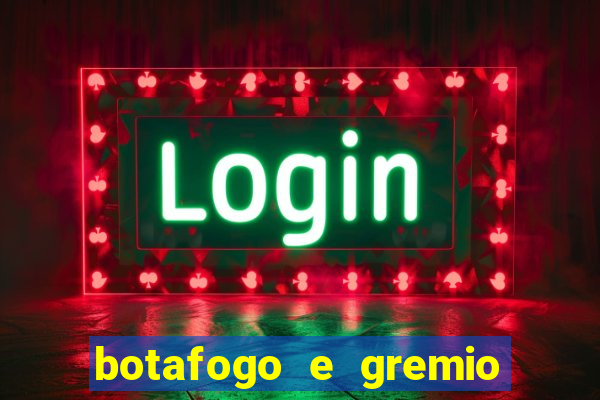 botafogo e gremio ao vivo hd