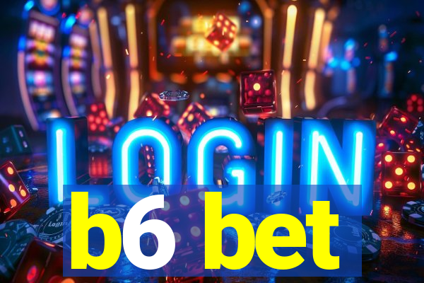 b6 bet