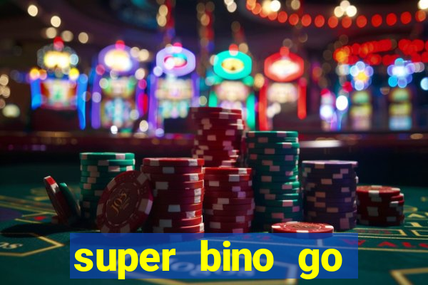super bino go dinheiro infinito