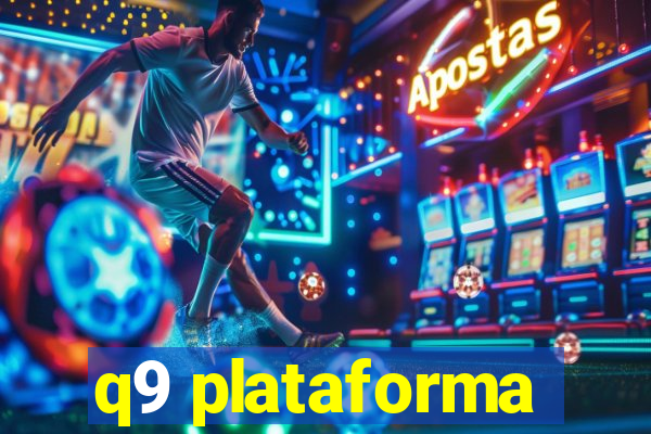 q9 plataforma