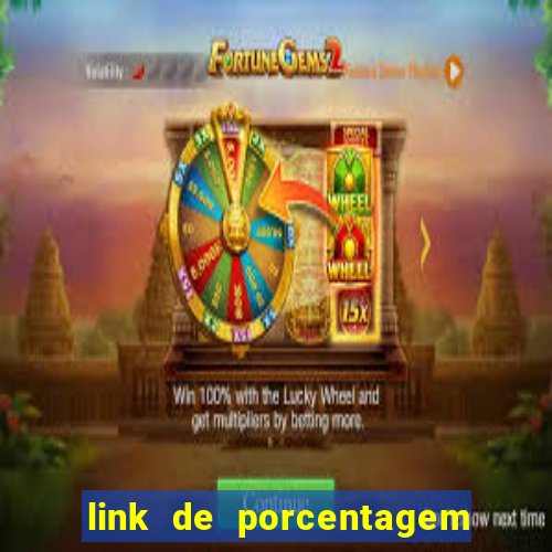 link de porcentagem dos jogos slots