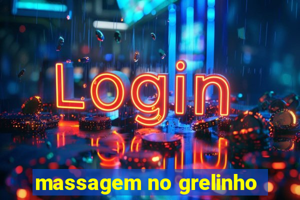 massagem no grelinho
