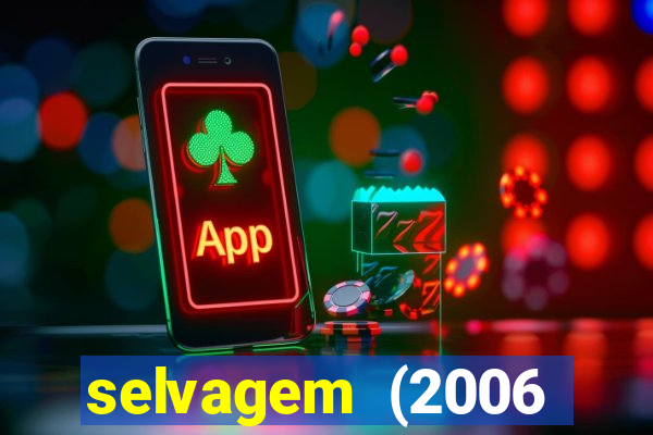selvagem (2006 filme completo dublado