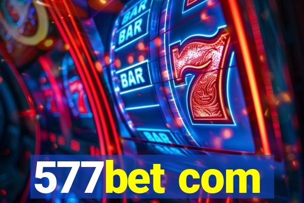 577bet com