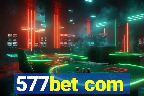 577bet com