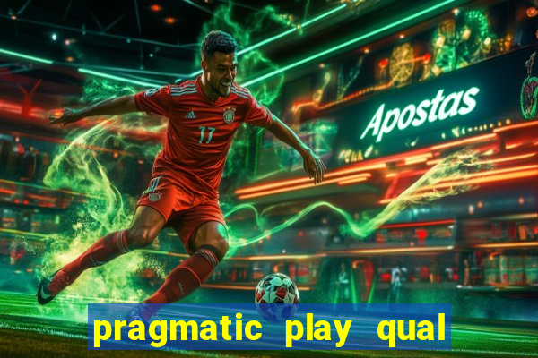pragmatic play qual jogo paga mais
