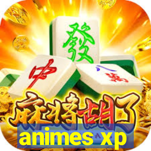 animes xp