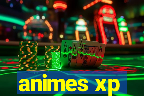 animes xp