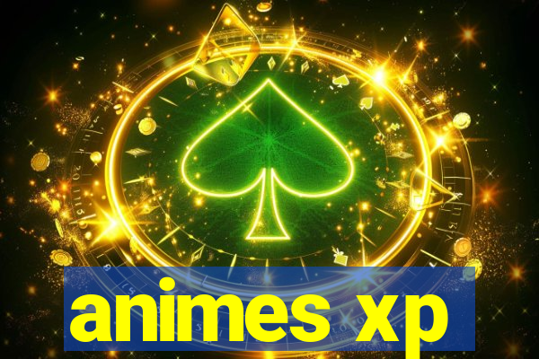 animes xp