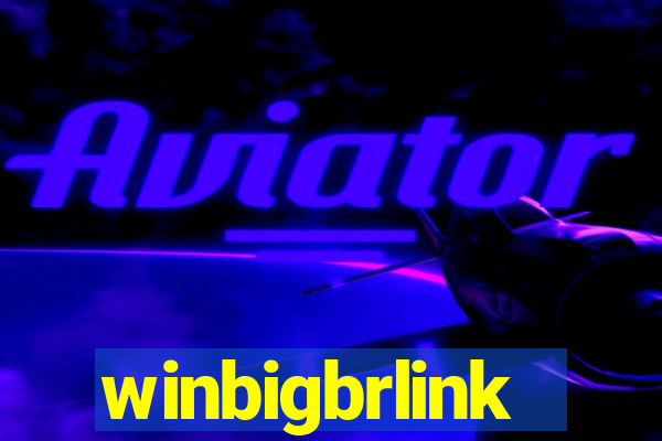 winbigbrlink
