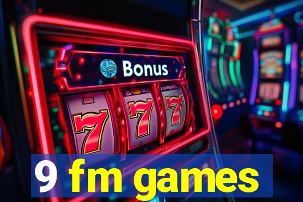 9 fm games