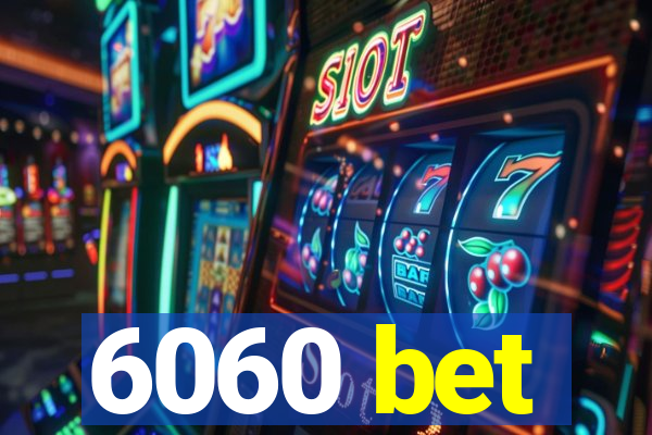 6060 bet