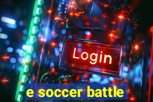 e soccer battle