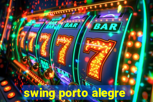 swing porto alegre