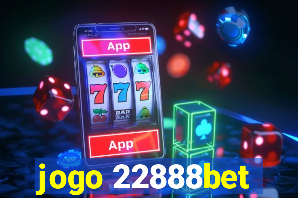 jogo 22888bet