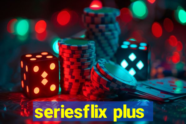 seriesflix plus