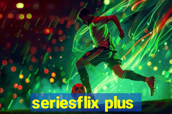 seriesflix plus