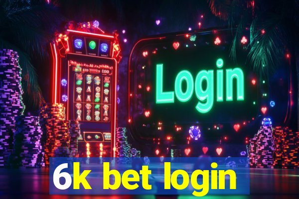 6k bet login