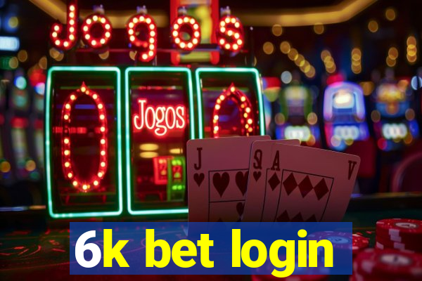 6k bet login