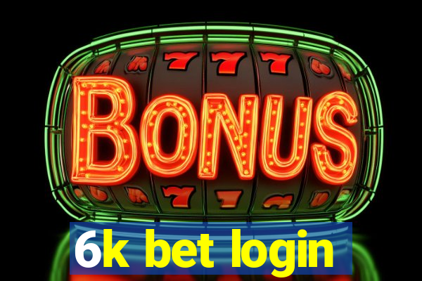 6k bet login