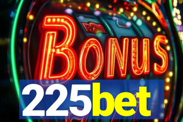 225bet