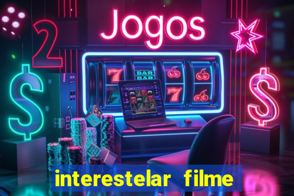interestelar filme completo dublado telegram interestelar