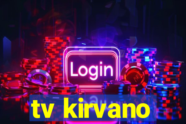 tv kirvano