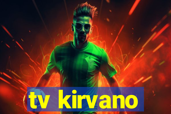 tv kirvano