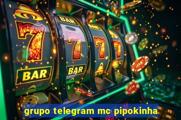 grupo telegram mc pipokinha