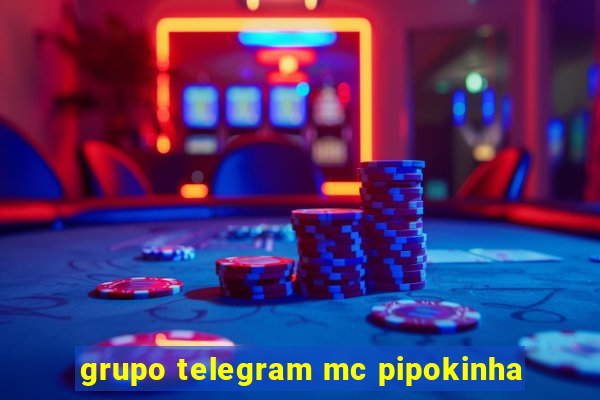grupo telegram mc pipokinha