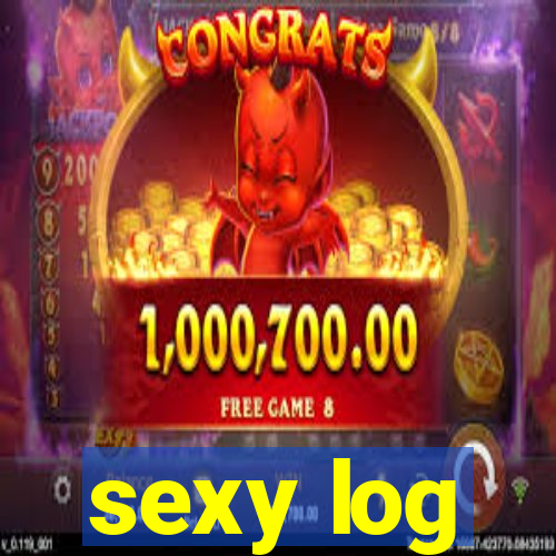 sexy log