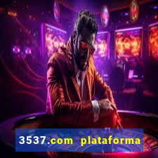 3537.com plataforma de jogos