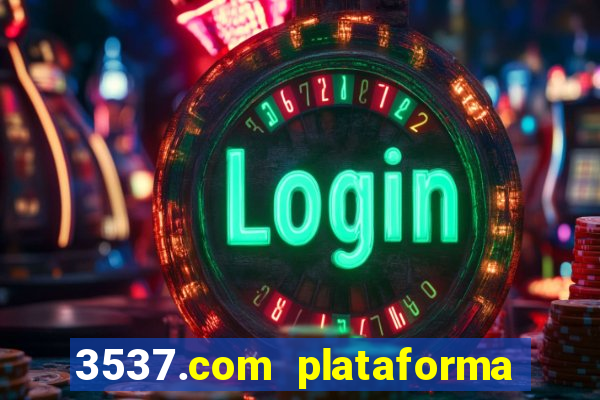 3537.com plataforma de jogos