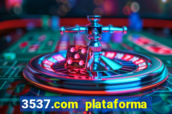 3537.com plataforma de jogos