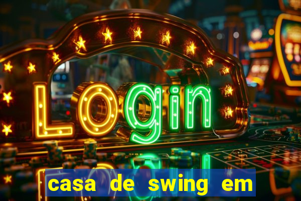casa de swing em foz do iguacu