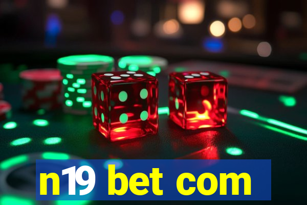 n19 bet com