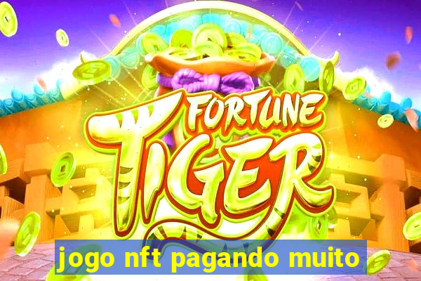 jogo nft pagando muito