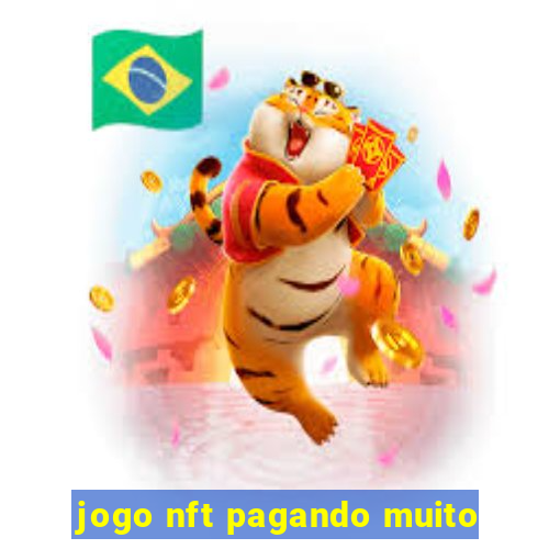 jogo nft pagando muito